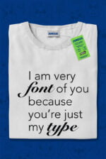 I am very font of you
