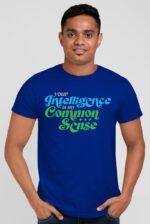 Your Intelligence Is My Comman Sense